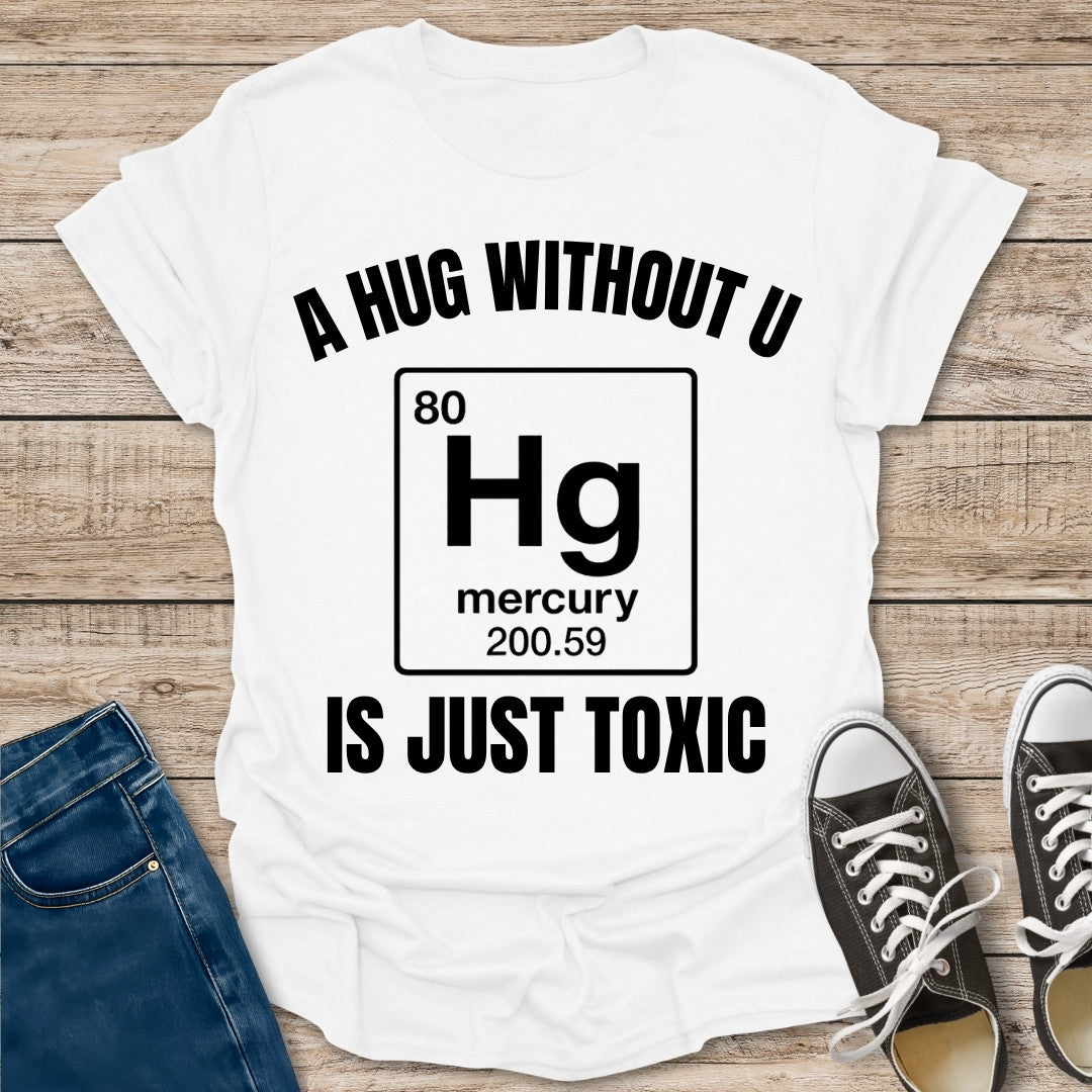 Hug Without U T-Shirt