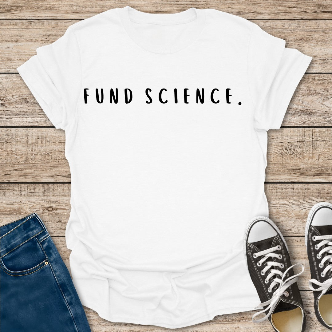 Fund Science T-Shirt