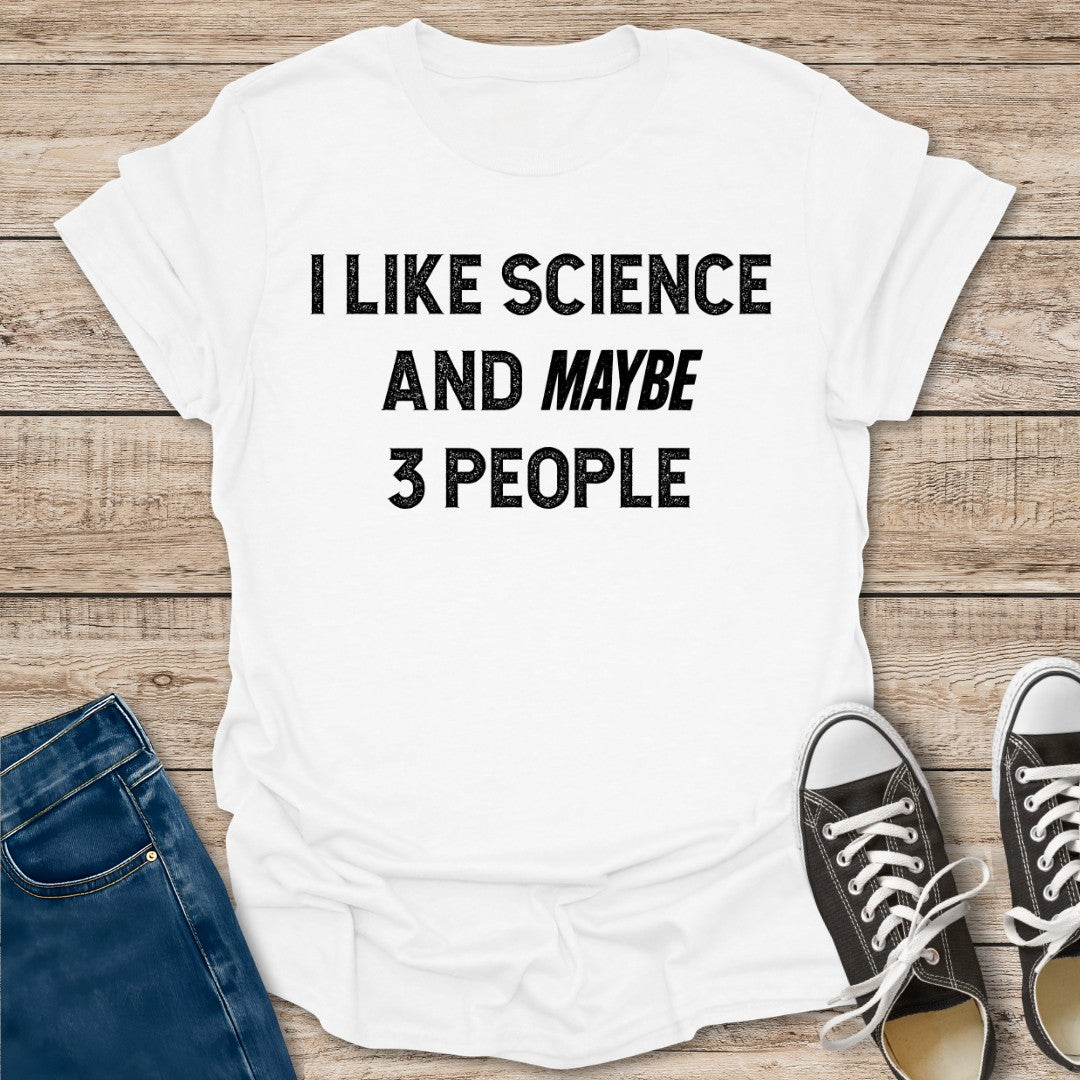 I Like Science T-Shirt