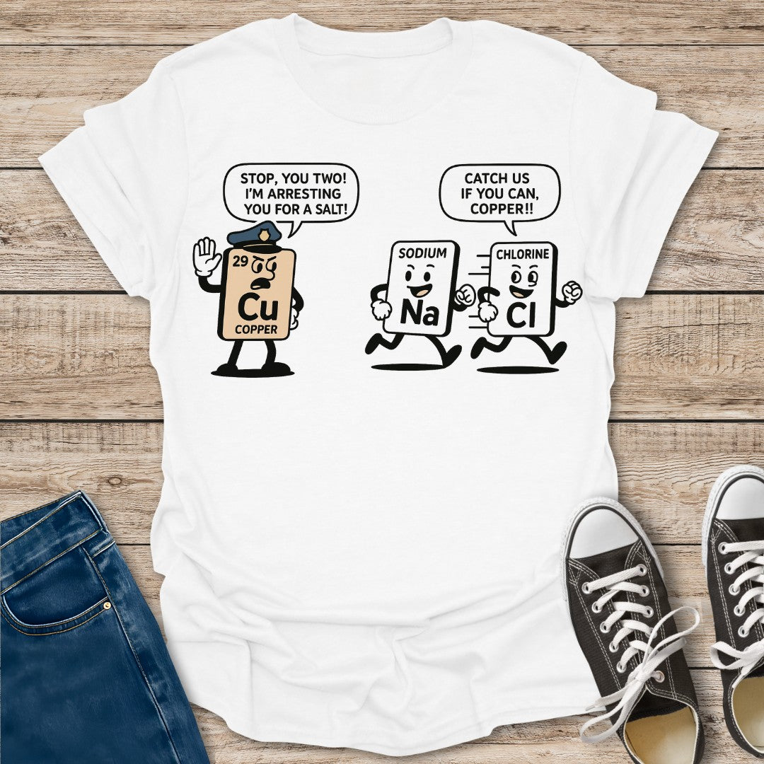 Catch Us If You Can T-Shirt