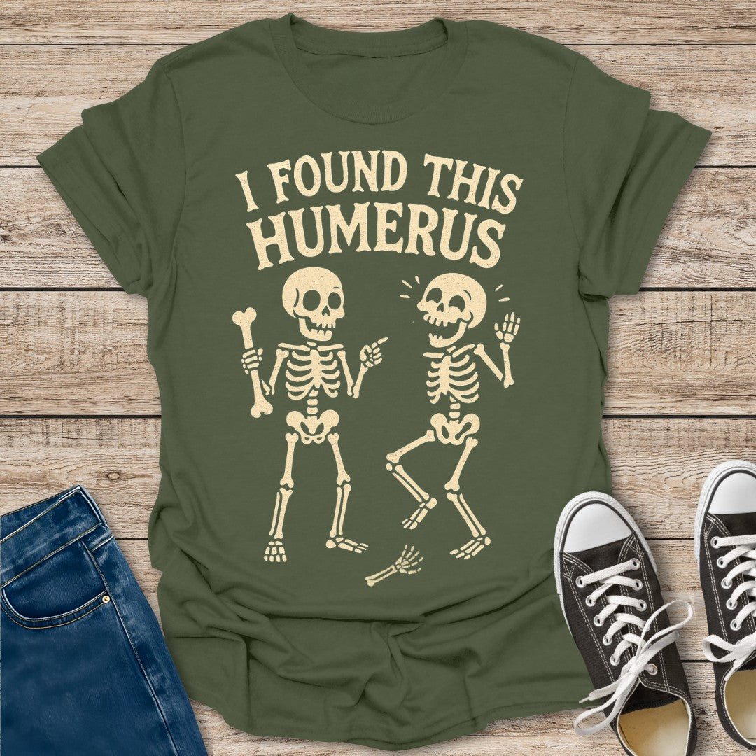 I Found This Humorous T-Shirt
