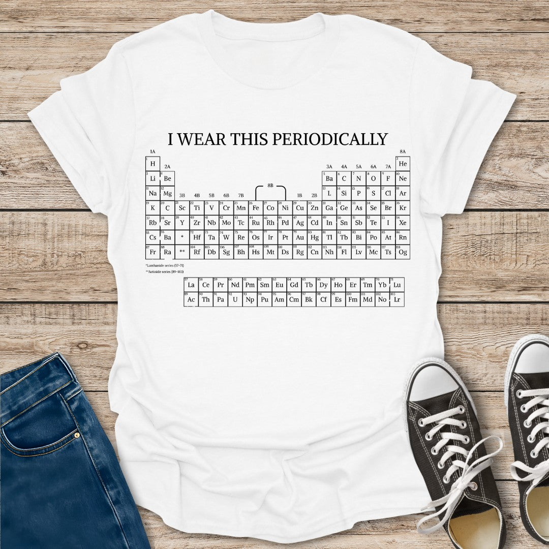 I Wear This Periodically T-Shirt