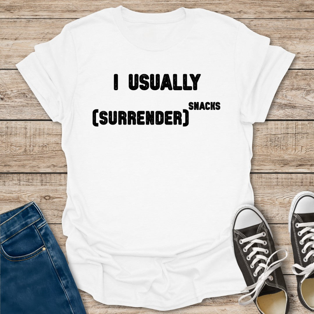 Surrender to the Power T-Shirt