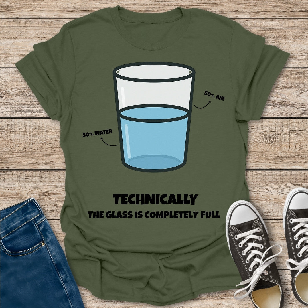 Completely Full Glass T-Shirt