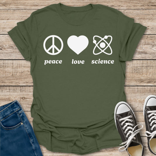 Peace Love Science T-Shirt