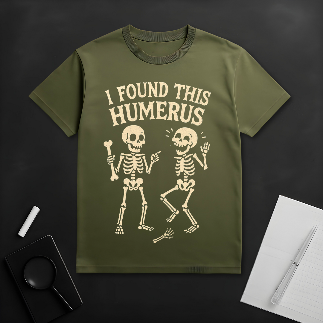 I Found This Humorous T-Shirt