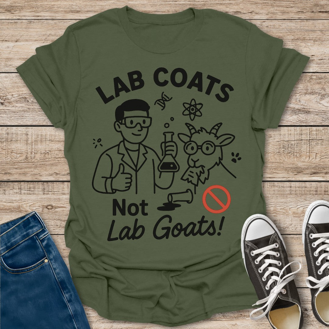Lab Coats Not Lab Goats T-Shirt