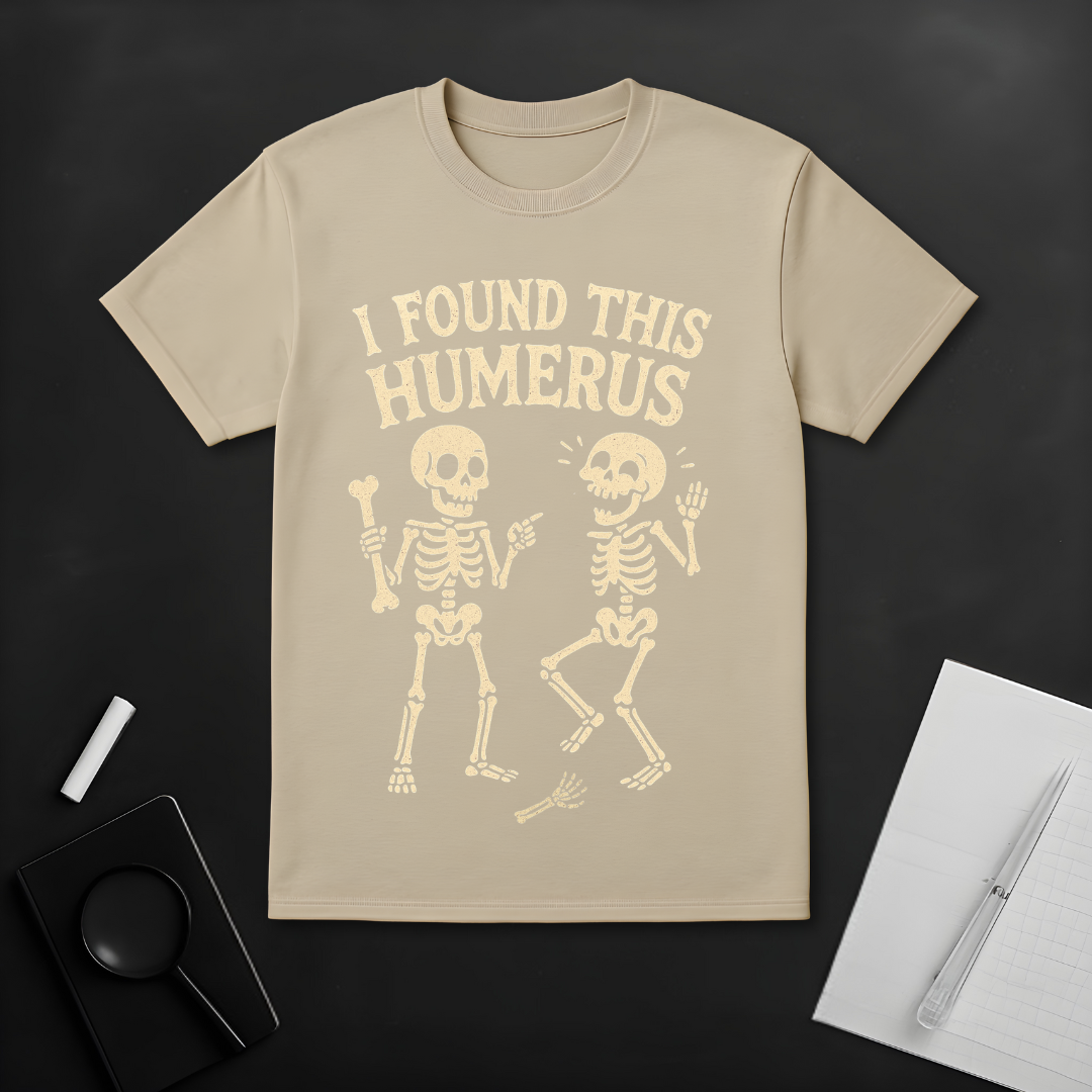 I Found This Humorous T-Shirt